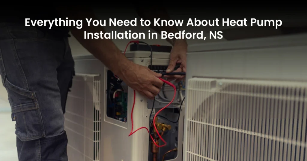 heat pump installation in Bedford, NS